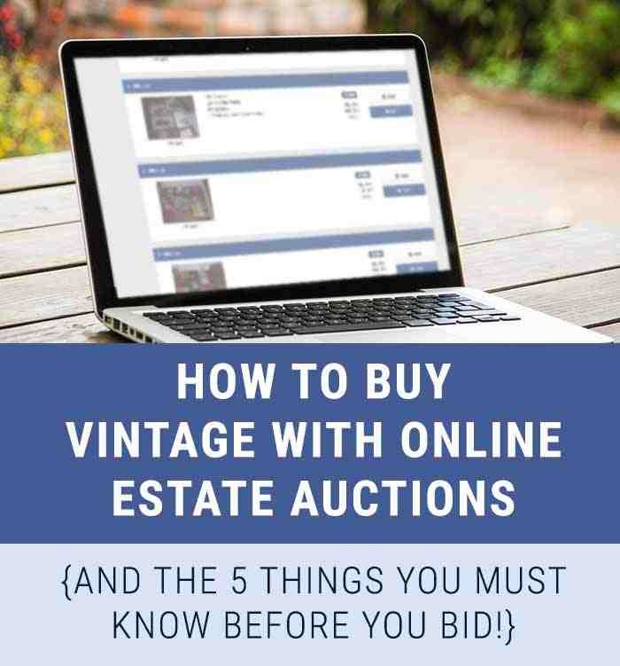 5 Mistakes to Avoid When Buying Vintage Items at Online Estate Auctions ...