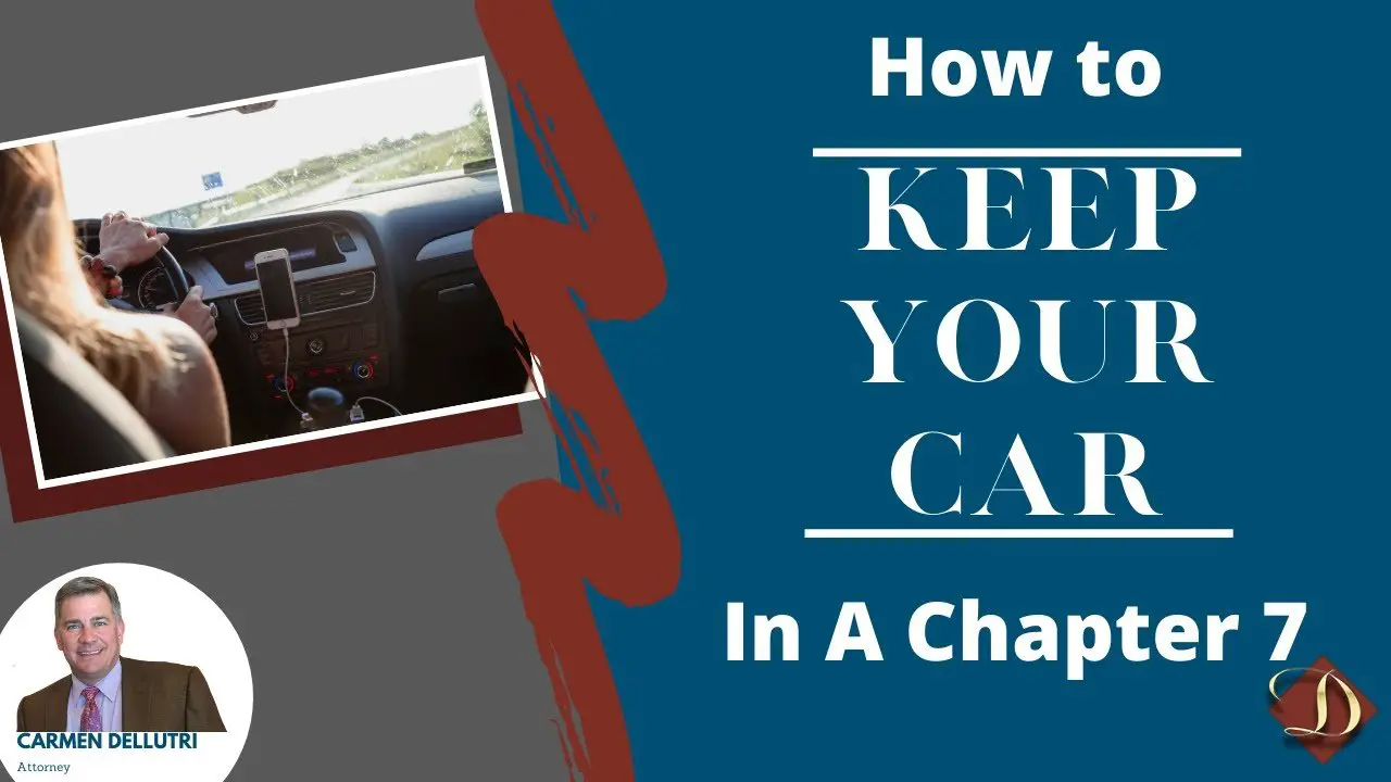 Bankruptcy: How To Keep Your Car In Chapter 7