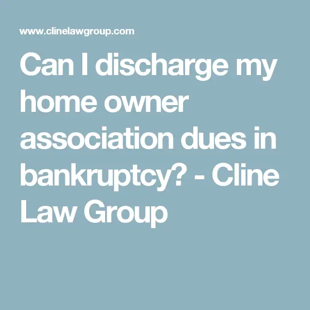 Can I discharge my home owner association dues in ...