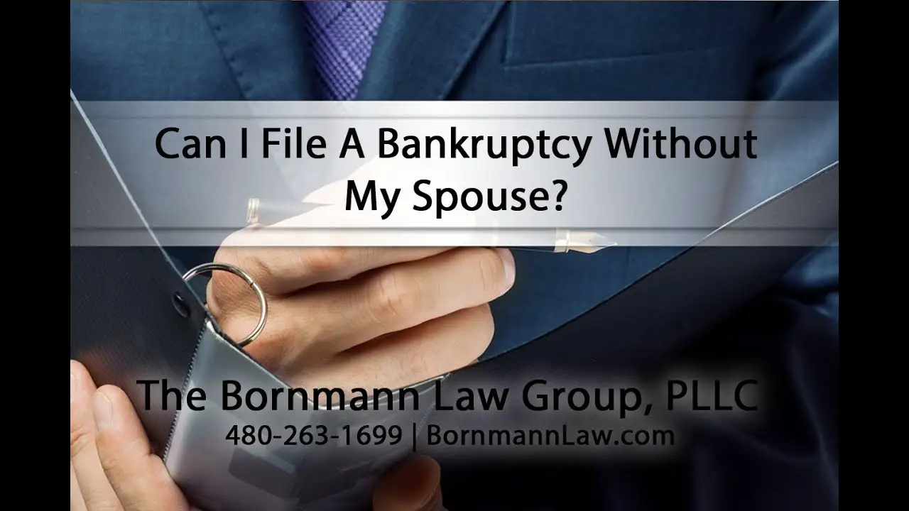 Can I File A Bankruptcy Without My Spouse? By Glendale ...