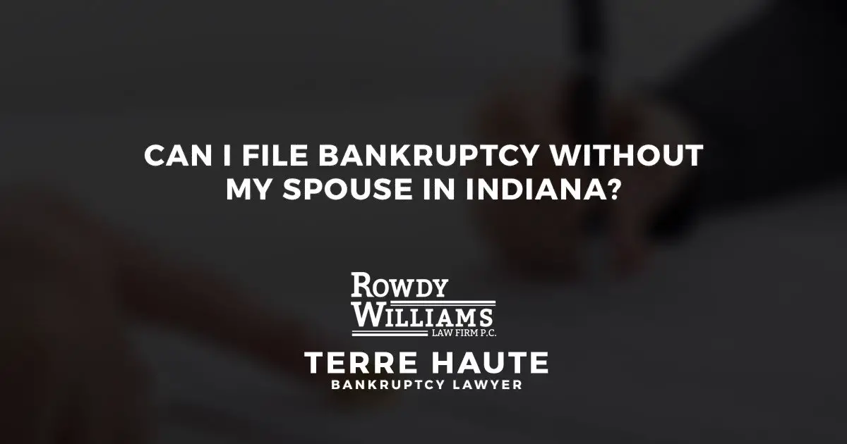 Can I file bankruptcy without my spouse in Indiana?