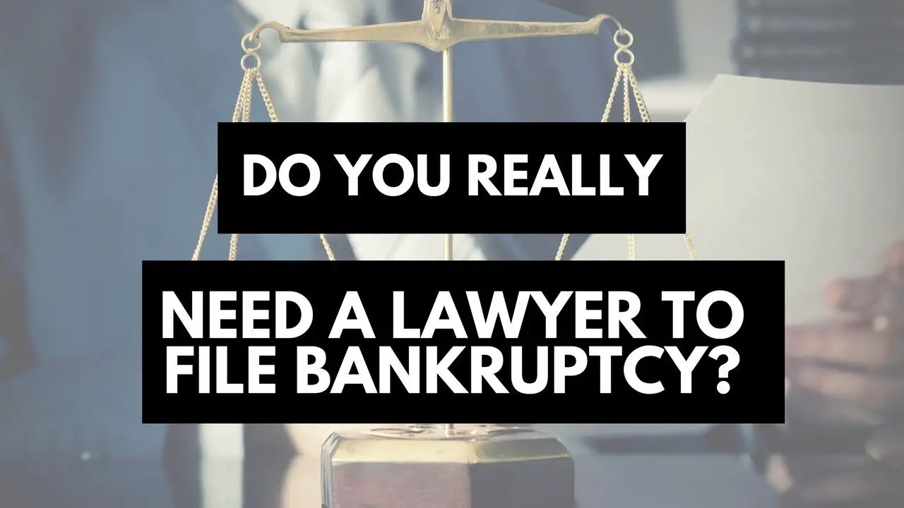Do You Really Need a Lawyer to File Bankruptcy?
