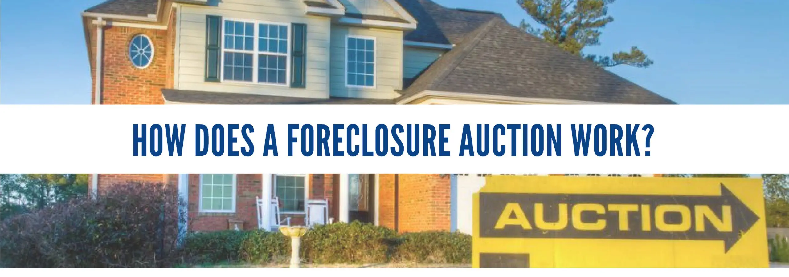 How Does A Foreclosure Auction Work?