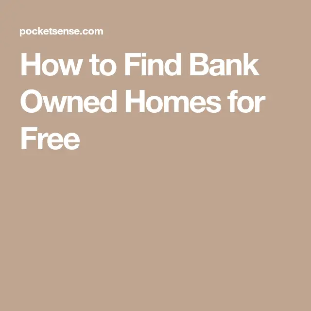 How to Find Bank Owned Homes for Free