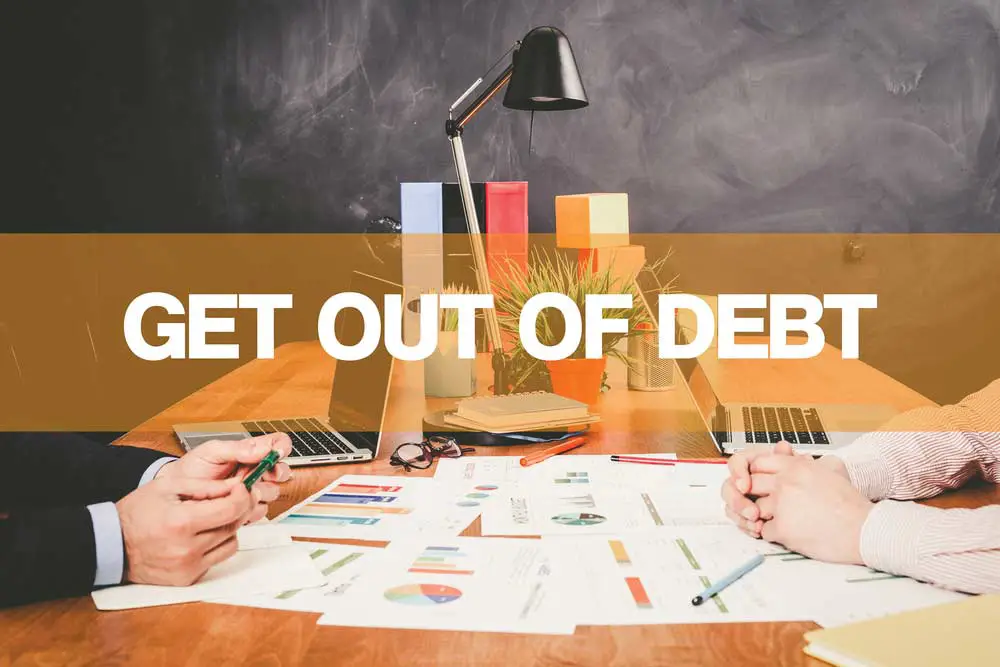 How To Get Out Of Debt