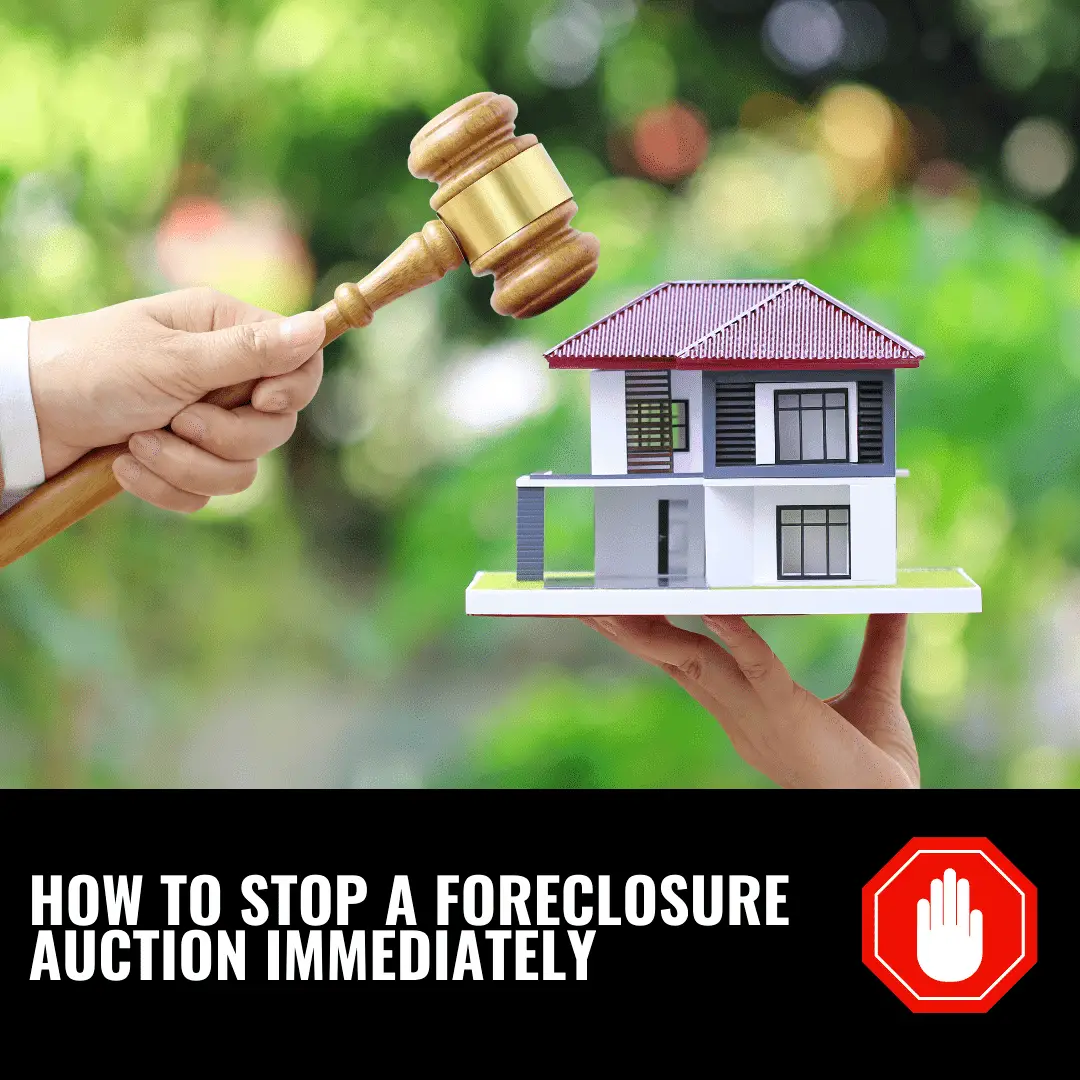 How to Stop a Foreclosure Auction Immediately