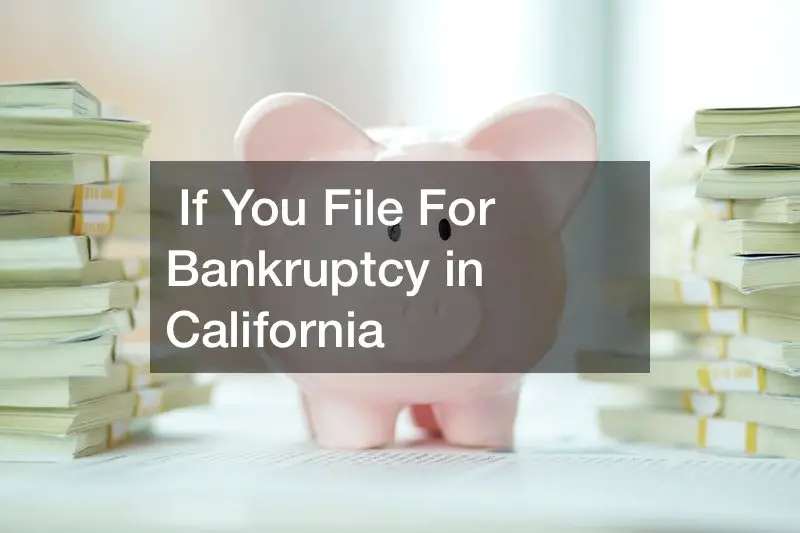 If You File For Bankruptcy in California
