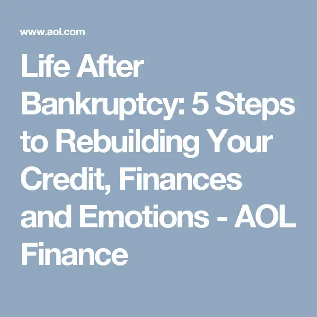 Life After Bankruptcy: 5 Steps to Rebuilding Your Credit, Finances and ...