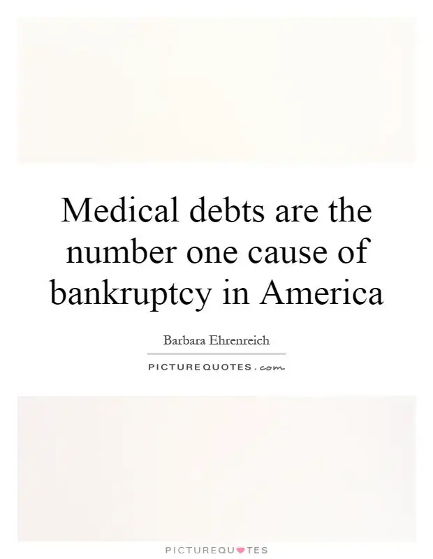 Medical debts are the number one cause of bankruptcy in ...