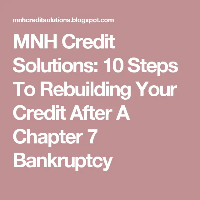 MNH Credit Solutions: 10 Steps To Rebuilding Your Credit After A ...
