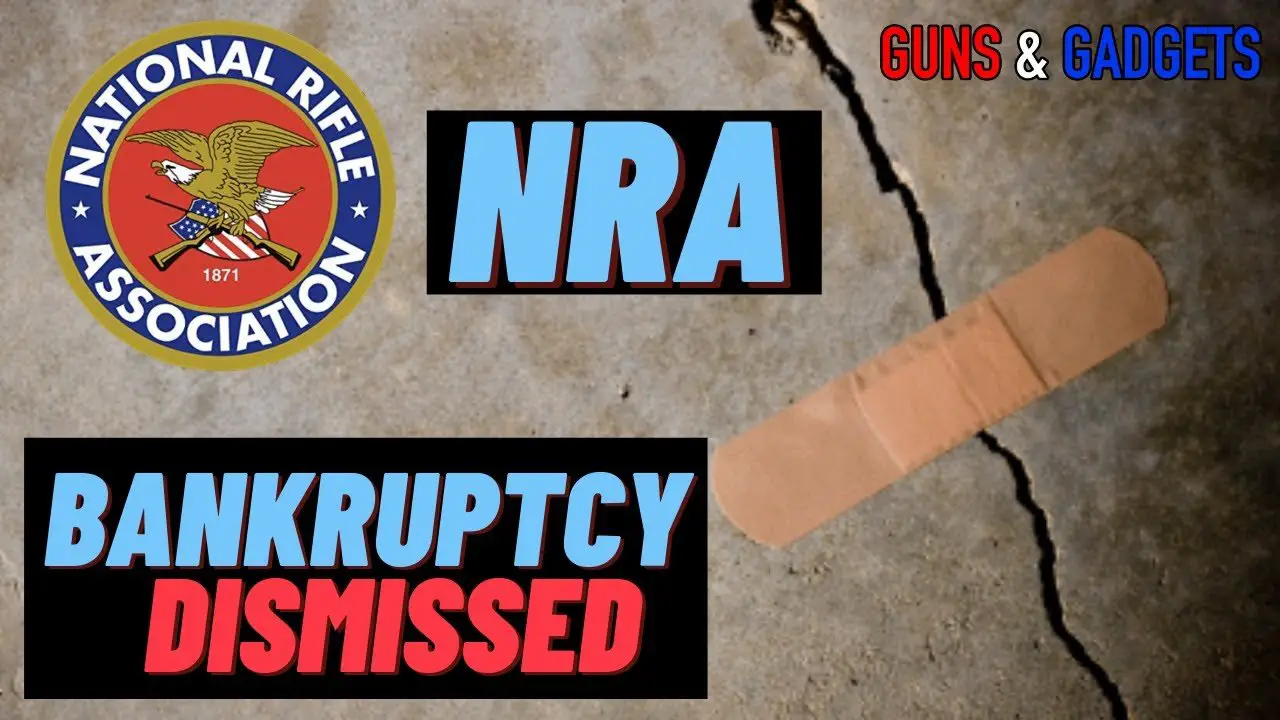 NRA Bankruptcy Case Dismissed! What Does That Mean Going ...