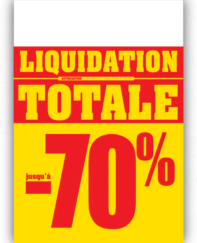 Panneau " Liquidation totale jusqu