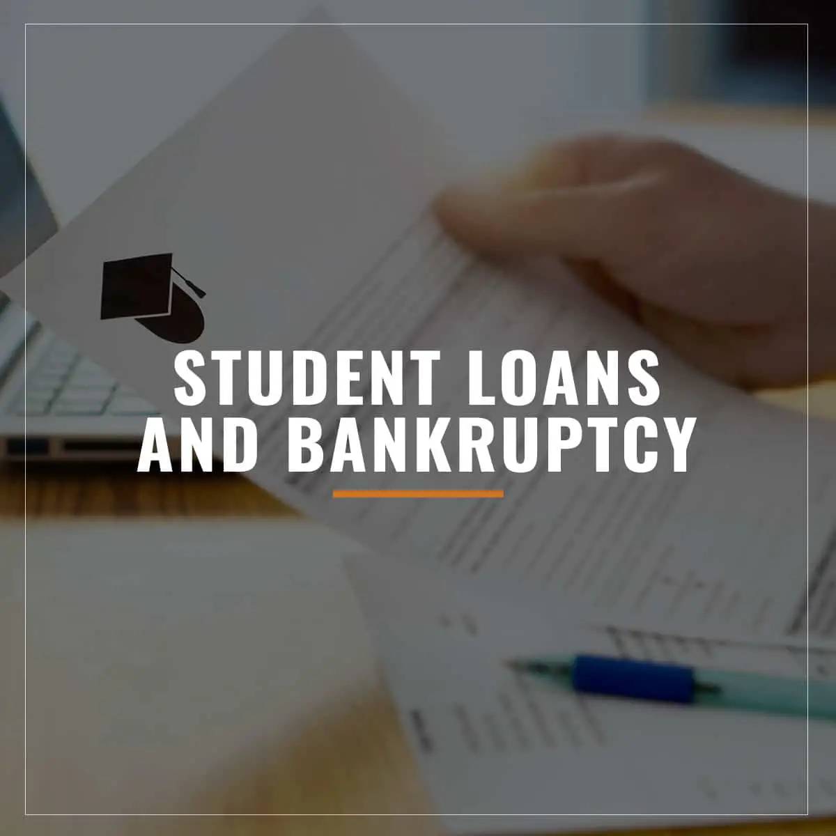Student Loans and Bankruptcy