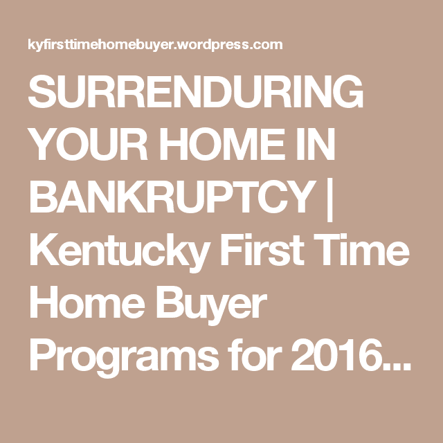 SURRENDURING YOUR HOME IN BANKRUPTCY