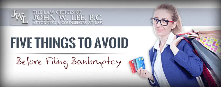 The Top Five Things to Avoid Before Filing Bankruptcy ...