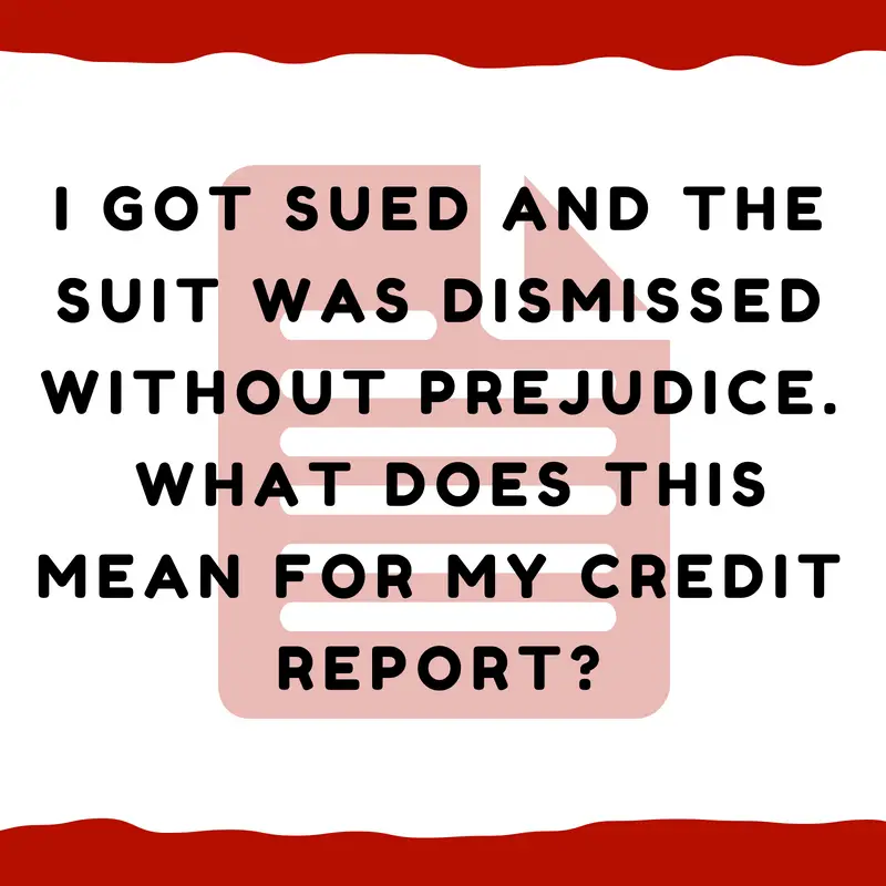 What does dismissed without prejudice mean credit reports?