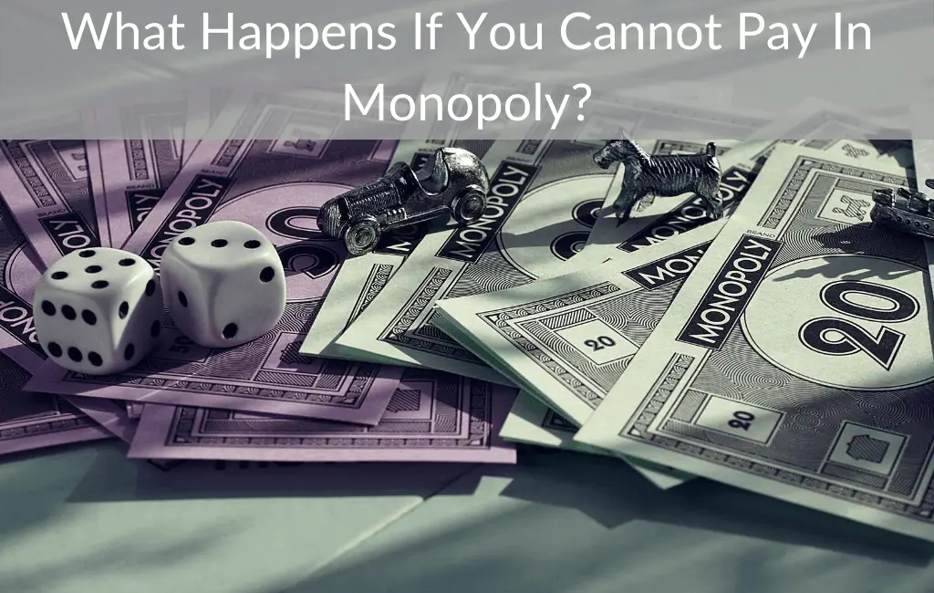 What Happens If You Cannot Pay In Monopoly? â Retro Only