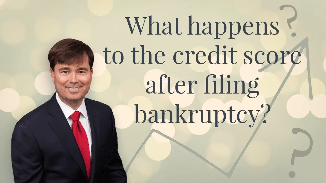 What happens to the credit score after filing bankruptcy ...